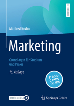 Hardcover Marketing: Grundlagen Für Studium Und PRAXIS [German] Book