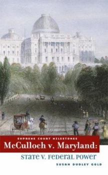 McCulloch V. Maryland: State V Federal Power (Supreme Court Milestones) - Book  of the Supreme Court Milestones