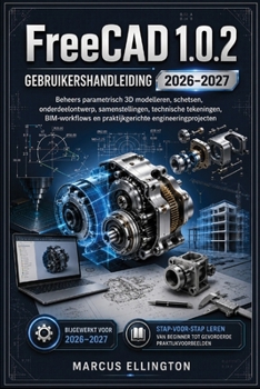 FreeCAD 1.0.2 Gebruikershandleiding 2026-2027