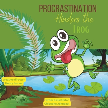 Paperback Procrastination hinders the frog Book