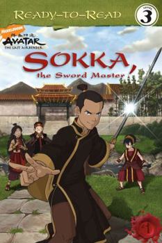 Sokka, the Sword Master (Ready-to-Read. Level 3) - Book  of the Avatar: The Last Airbender Books