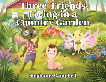 Paperback Three Friends Living in a Country Garden Book