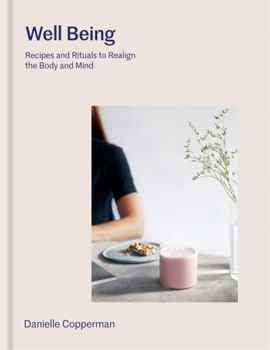 Hardcover Well Being: Recipes and Rituals to Realign the Body and Mind Book