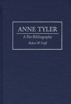 Hardcover Anne Tyler: A Bio-Bibliography Book