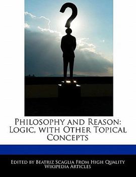 Paperback Philosophy and Reason: Logic, with Other Topical Concepts Book