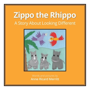 Paperback Zippo The Rhippo: A Story About Looking Different Book