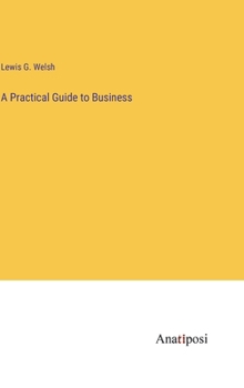 Hardcover A Practical Guide to Business Book