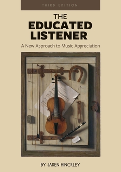 Paperback The Educated Listener: A New Approach to Music Appreciation Book