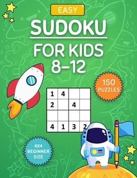 Paperback Sudoku For Kids 8-12: Sudoku For Kids To Improve Logical Thinking - EASY DIFFICULTY Book