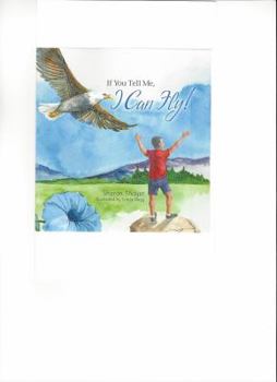 Hardcover If You Tell Me, I Can Fly! (Boy Edition) Book