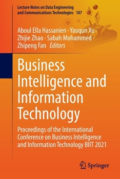 Business Intelligence and Information Technology: Proceedings of the International Conference on Business Intelligence and Information Technology BIIT ... and Communications Technologies, 107)