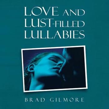 Paperback Love and Lust-Filled Lullabies Book