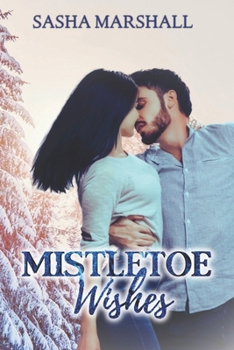 Paperback Mistletoe Wishes: A Small town, Workplace, Holiday Romance Book