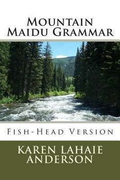 Paperback Mountain Maidu Grammar: Fish-Head Version Book
