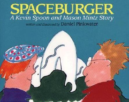 Hardcover Spaceburger: A Kevin Spoon and Mason Mintz Story Book