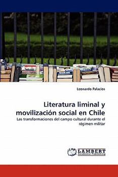 Paperback Literatura liminal y movilización social en Chile Book