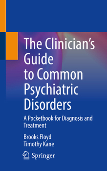 Paperback The Clinician's Guide to Common Psychiatric Disorders: A Pocketbook for Diagnosis and Treatment Book