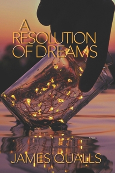 A Resolution Of Dreams (The Dreams Saga)