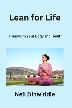 Paperback Lean for Life: Transform Your Body and Health Book