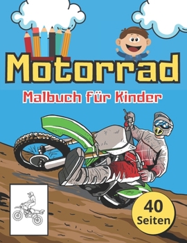 Paperback Motorrad Malbuch für Kinder: Tolles Buch für Kleine Kinder mit Motorrädern. Die Perfekte idee für Ein Weihnachtsgeschenk. Book