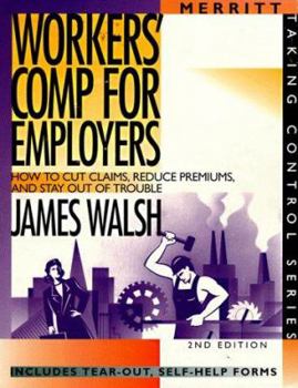 Paperback Workers' Comp for Employers: How to Cut Claims, Reduce Premiums, and Stay Out of Trouble (Taking Co Book
