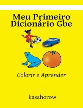 Paperback Meu Primeiro Dicionário Gbe: Colorir e Aprender [Portuguese] Book