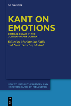 Hardcover Kant on Emotions: Critical Essays in the Contemporary Context Book