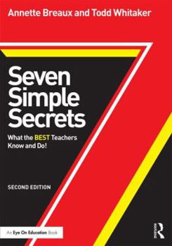 Paperback Seven Simple Secrets: What the BEST Teachers Know and Do! Book