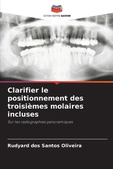 Paperback Clarifier le positionnement des troisièmes molaires incluses [French] Book