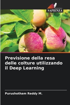 Paperback Previsione della resa delle colture utilizzando il Deep Learning [Italian] Book