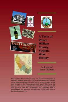 Perfect Paperback A Taste of Prince William County, Virginia Wine History Book