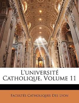 Paperback L'Universit? Catholique, Volume 11 [Latin] Book