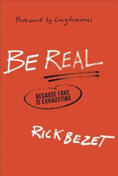 Paperback Be Real: Because Fake Is Exhausting Book