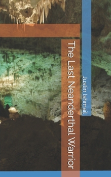 Paperback The Last Neanderthal Warrior Book