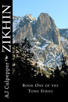 Paperback Zikhin: Book One of the Tome Series Book