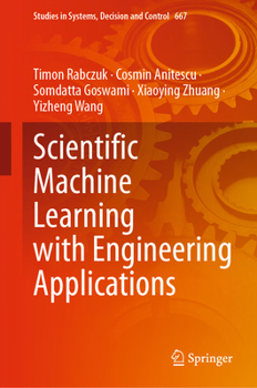 Hardcover Scientific Machine Learning with Engineering Applications Book