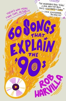 Hardcover 60 Songs That Explain the '90s Book