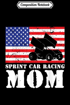 Composition Notebook: USA American Distressed Flag Sprint Car Racing Mom Women Her  Journal/Notebook Blank Lined Ruled 6x9 100 Pages