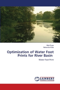 Paperback Optimization of Water Foot Prints for River Basin Book