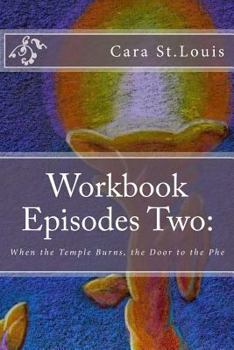 Paperback Workbook Episodes Two: The Phe: Gather the Sisters When the Temple Burns... Book