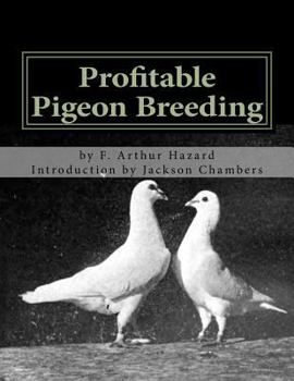 Paperback Profitable Pigeon Breeding: Raising Pigeons for Squabs Book 15 Book