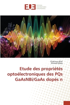 Paperback Etude des propriétés optoélectroniques des PQs GaAsNBi/GaAs dopés n [French] Book