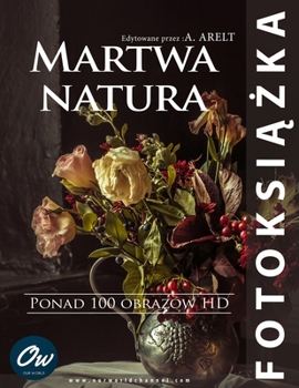 Martwa natura: Fotoksiazka (Polish Edition)
