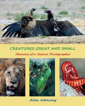 Paperback Creatures Great and Small: Memoirs of a Nature Photographer Book