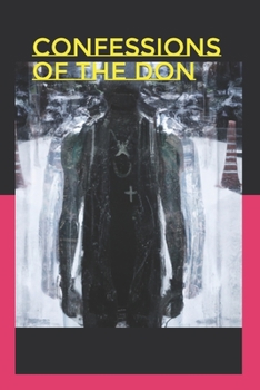 Paperback Confessions of The Don: Unravel the secrets of Kingston's underworld. Book