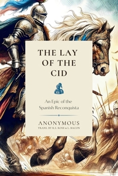 The Lay of the Cid: An Epic of the Spanish Reconquista (Classical Readings)