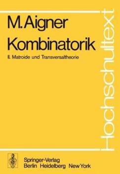 Paperback Kombinatorik: II: Matroide Und Transversaltheorie [German] Book