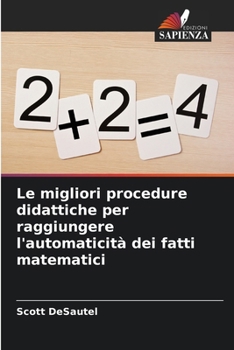 Paperback Le migliori procedure didattiche per raggiungere l'automaticità dei fatti matematici [Italian] Book