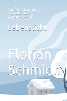 Paperback Lebenslicht: Eine Reise durch die Dunkelheit der Winterdepression [German] Book