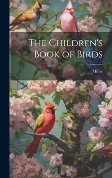Hardcover The Children's Book of Birds Book